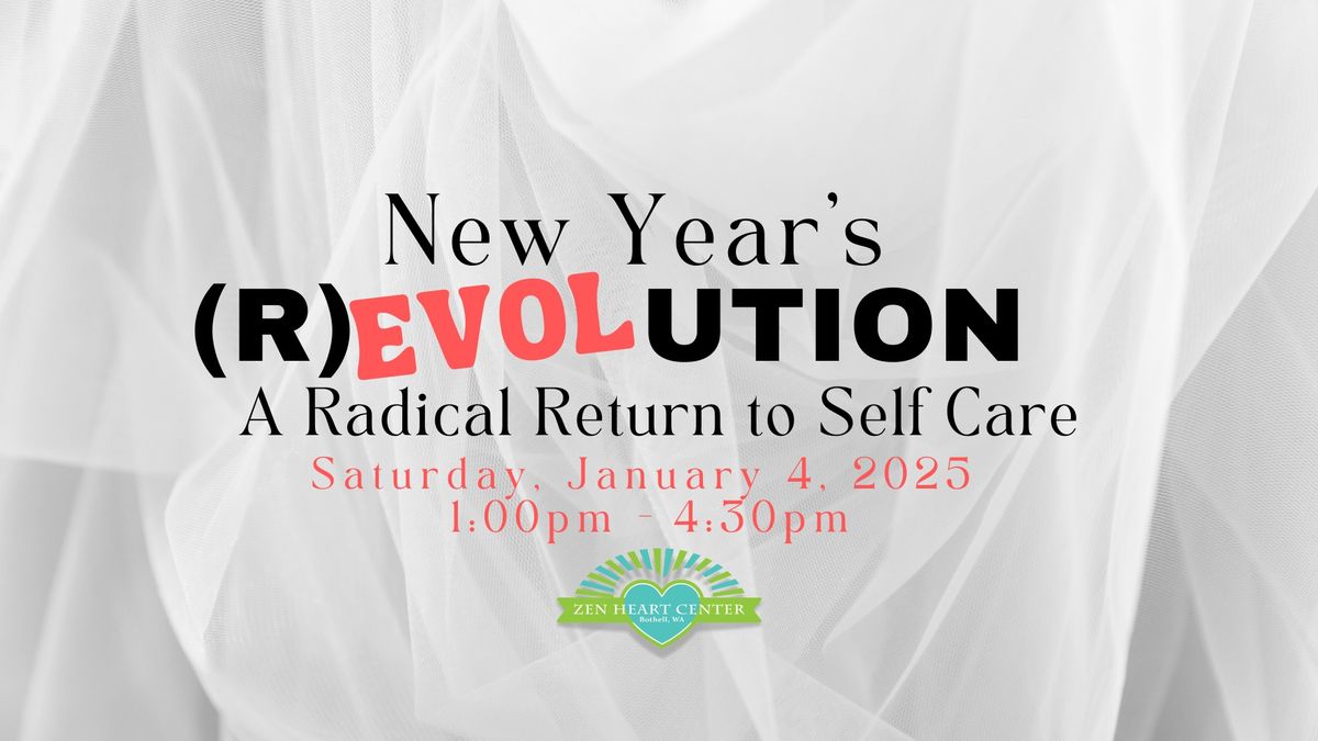 New Year's (R)Evolution: A Radical Return to Self Care