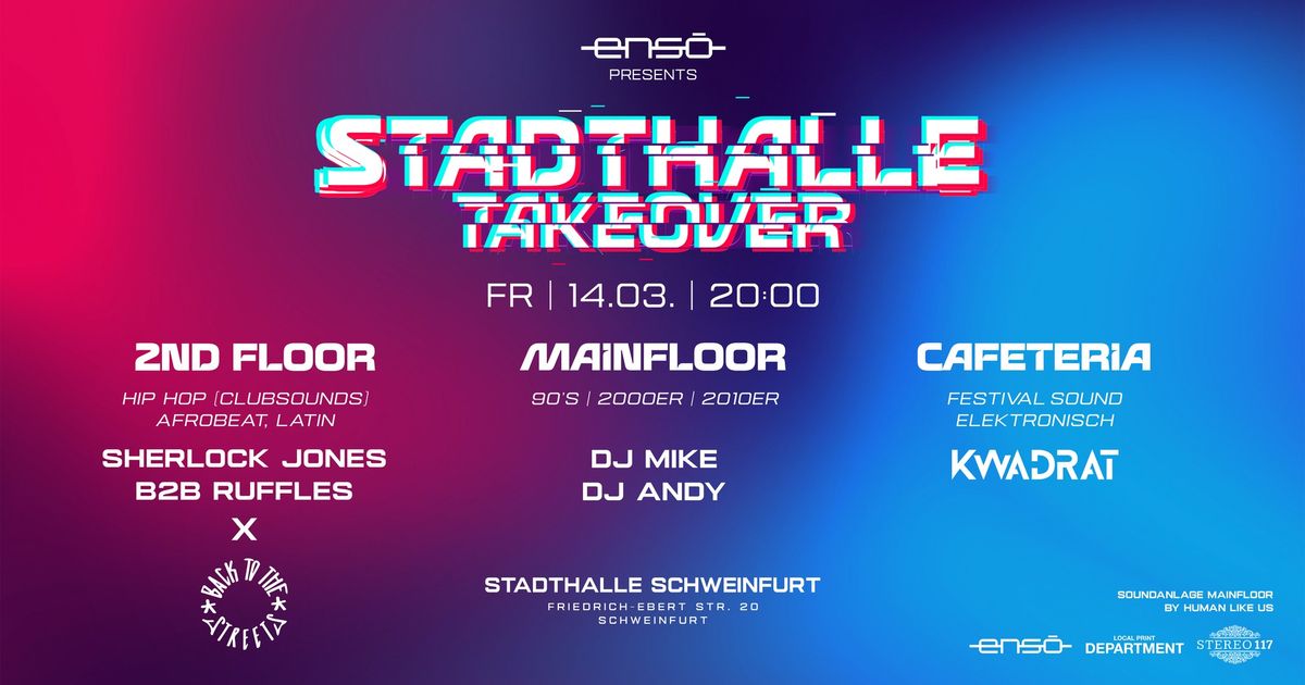 STADTHALLE TAKEOVER - Feiern auf 3 Floors!