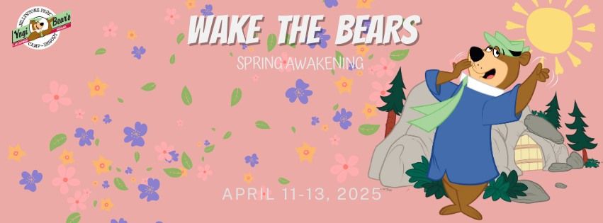 Wake the Bears: Spring Awakening! 