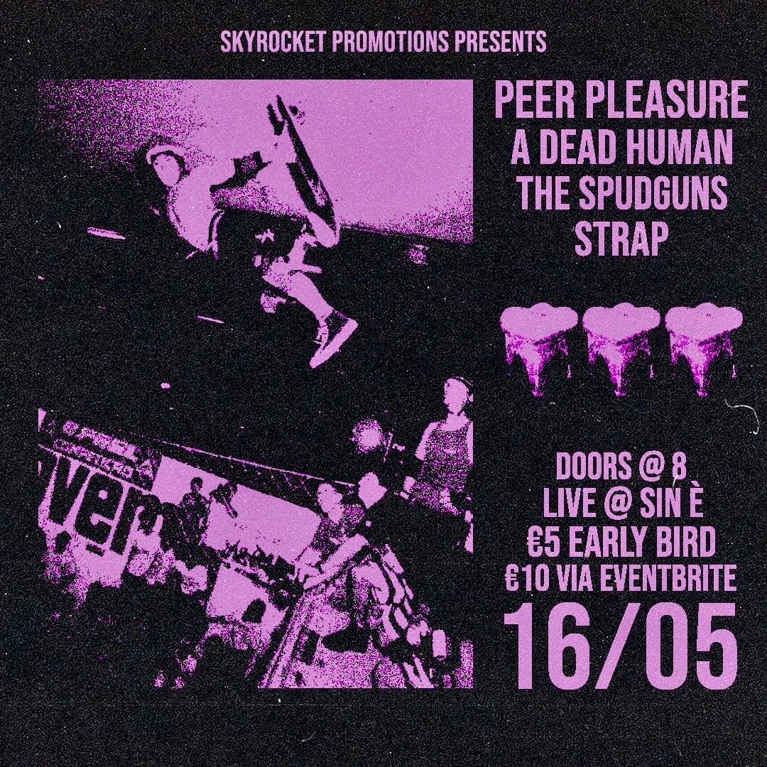 Peer Pleasure - A Dead Human - The Spudguns - Strap 