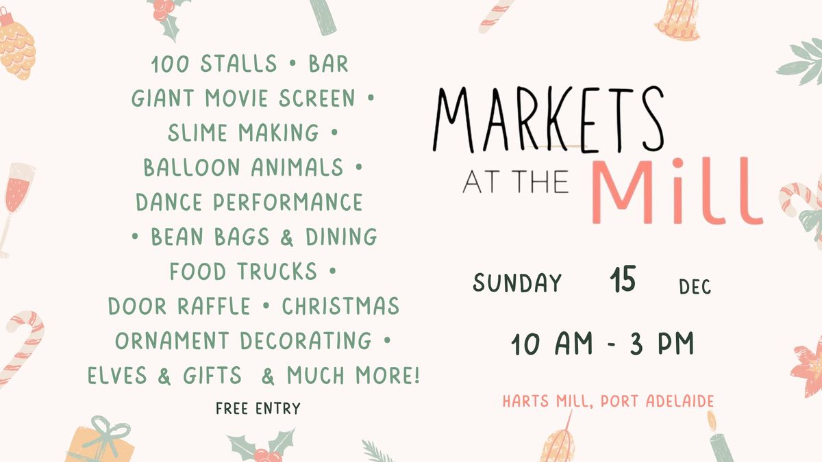 Markets at the Mill - Double day Christmas special