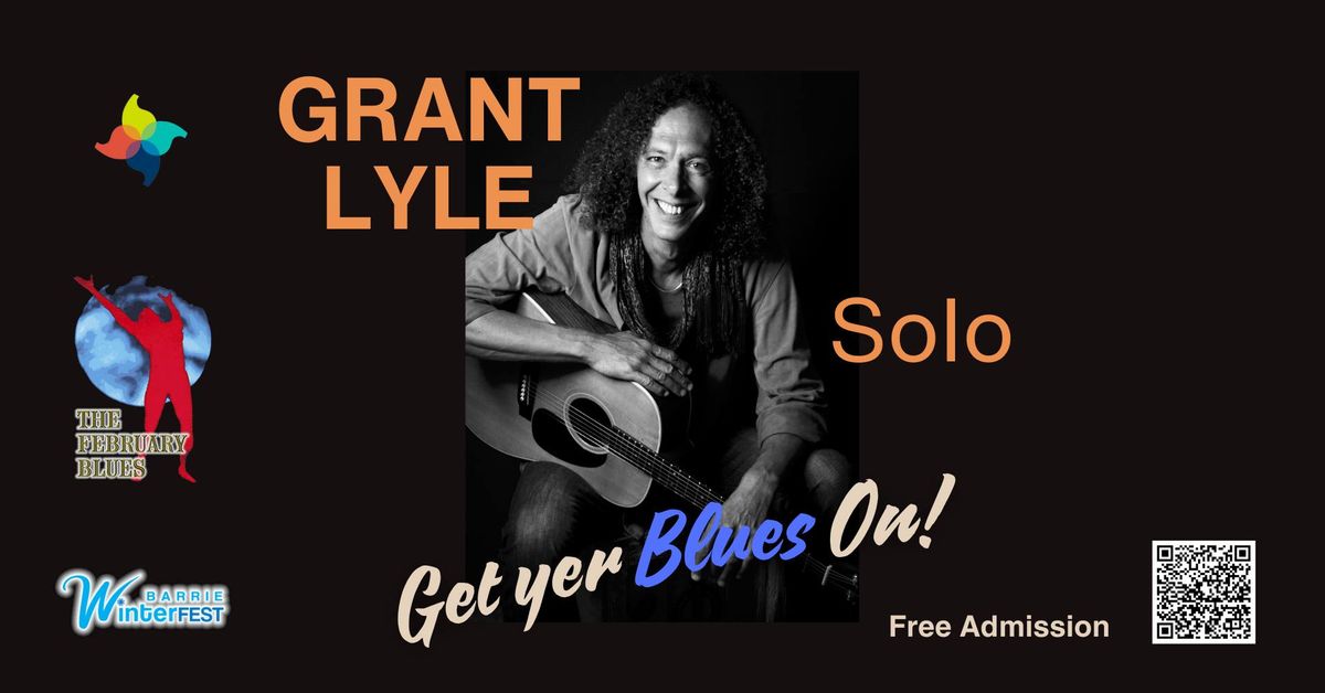 Grant Lyle - Songs That I Sing! presented by The February Blues XXVI