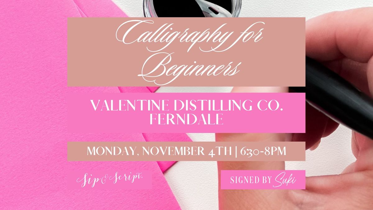 Calligraphy for Beginners at Valentine Distilling Co.