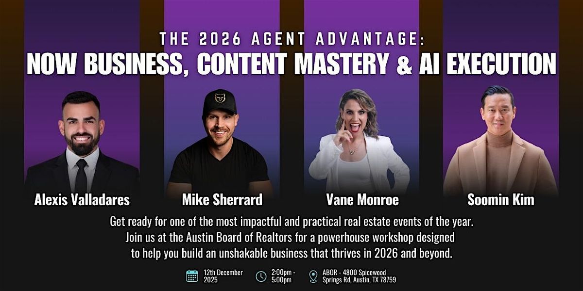 The 2026 Agent Advantage: Now Business, Content Mastery & AI Execution