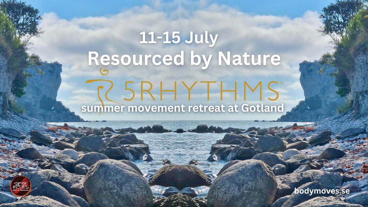 Resourced by Nature - 5Rhythms Summer movement retreat at Gotland