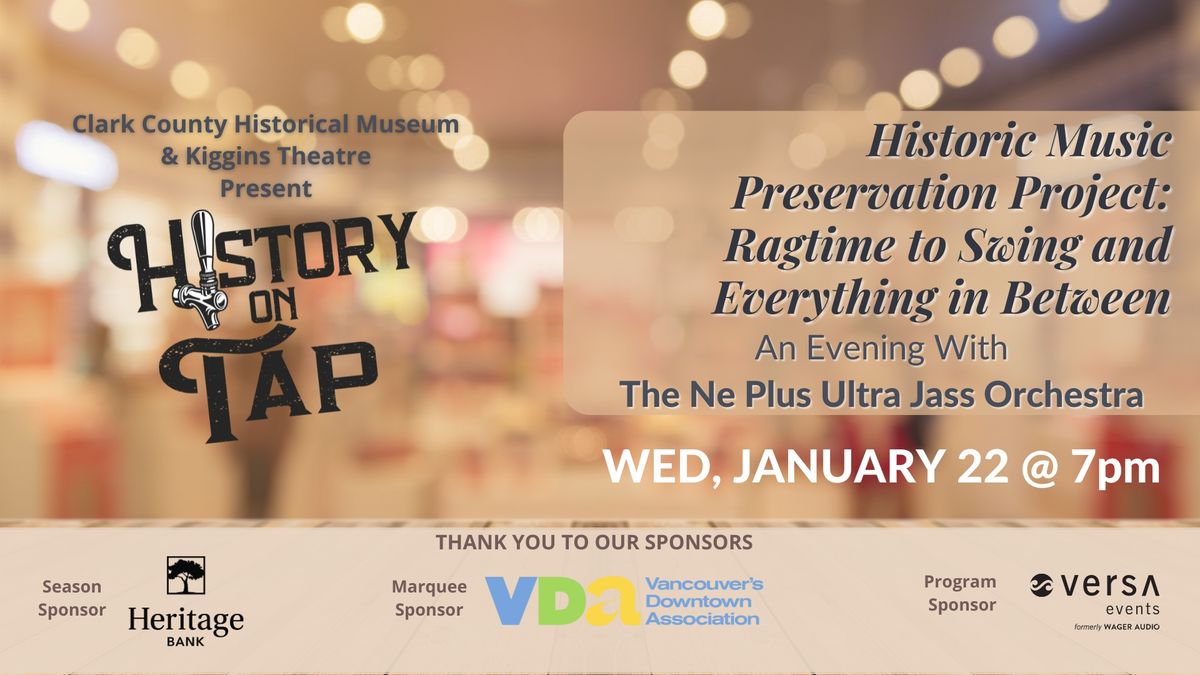 History on Tap: Historic Music Preservation Project - Ragtime to Swing and Everything In Between