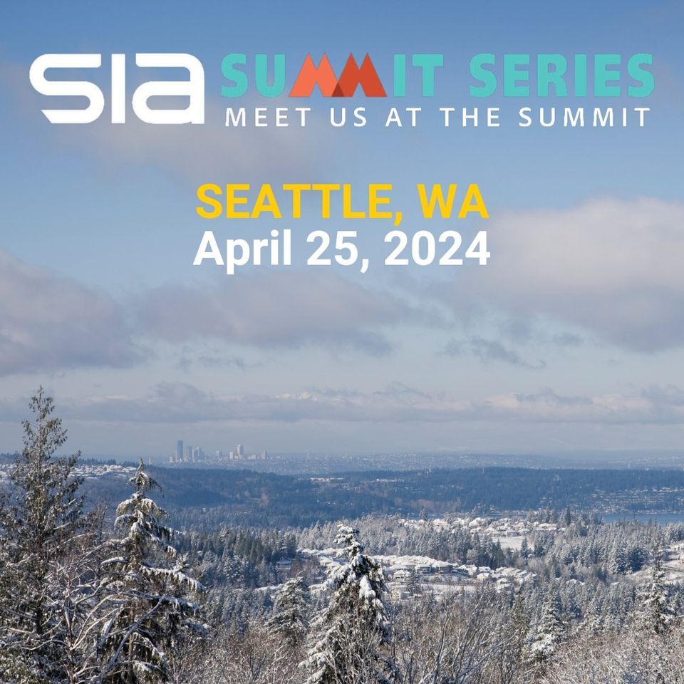 SIA Summit Series in Seattle, WA