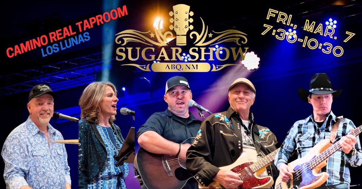 Sugar Show at Camino Real Taproom!