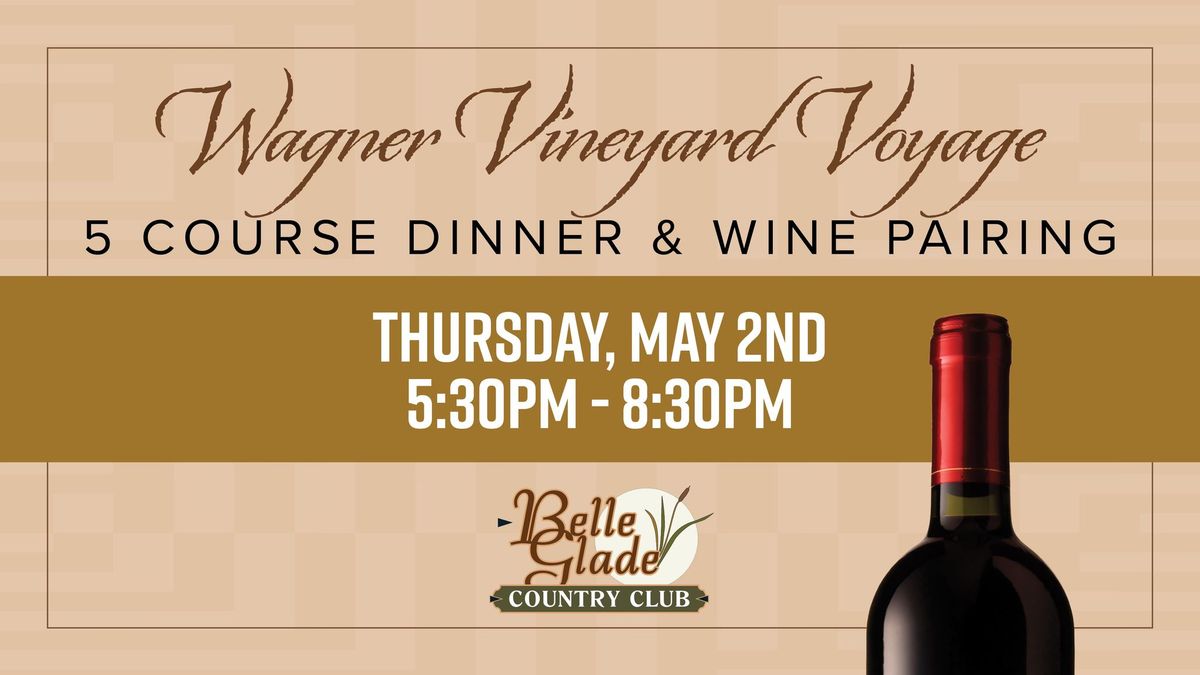 Wagner Vineyard Voyage - Wine Dinner