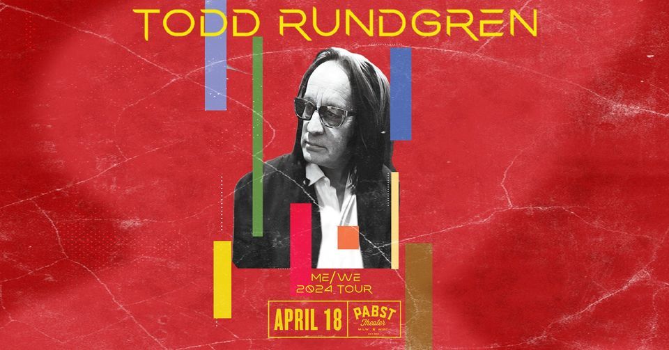 Todd Rundgren: Me\/We 2024 Tour at Pabst Theater