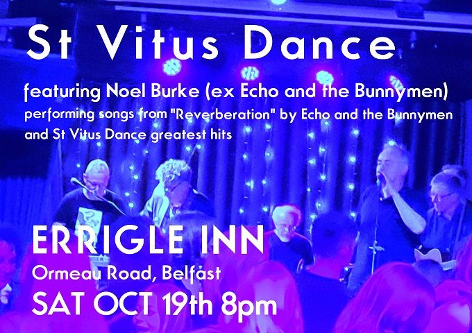 St Vitus Dance featuring Noel Burke ( ex Echo and the Bunnymen )