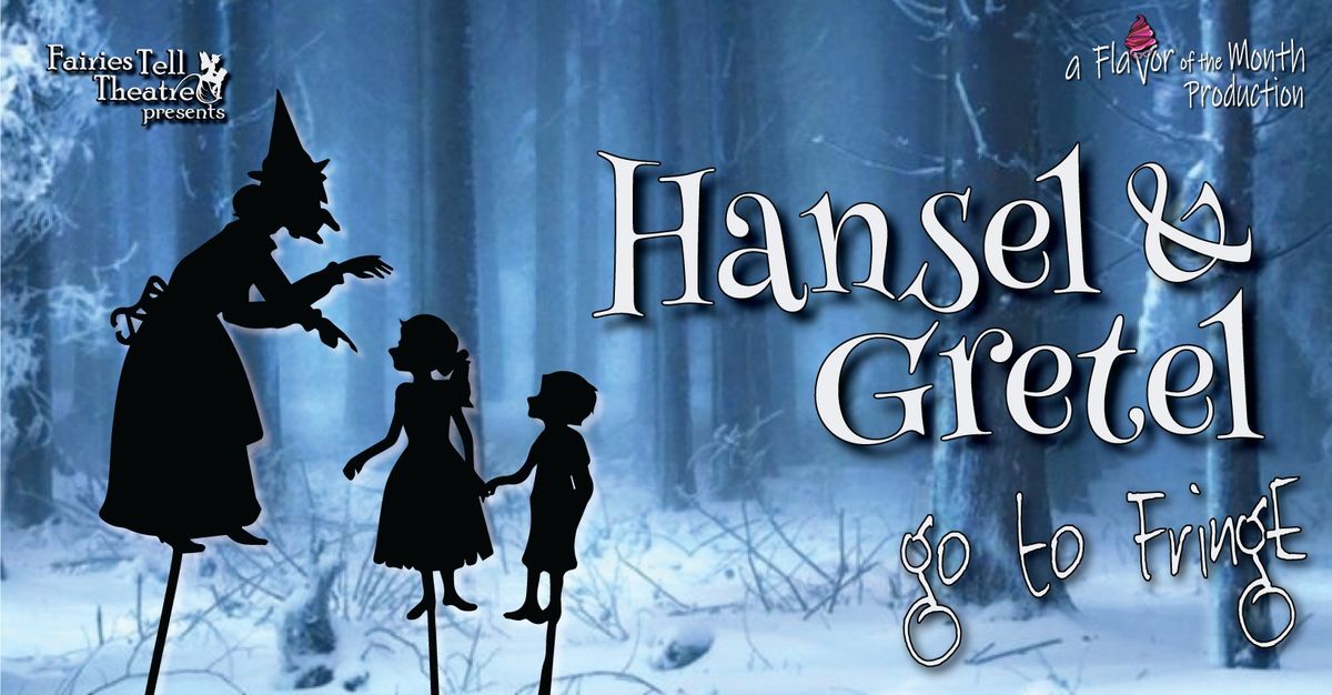 Hansel and Gretel Go to Fringe