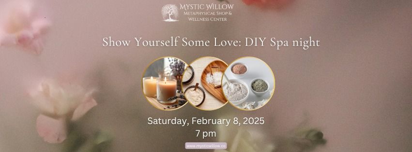 Show Yourself Some Love: DIY Spa Night