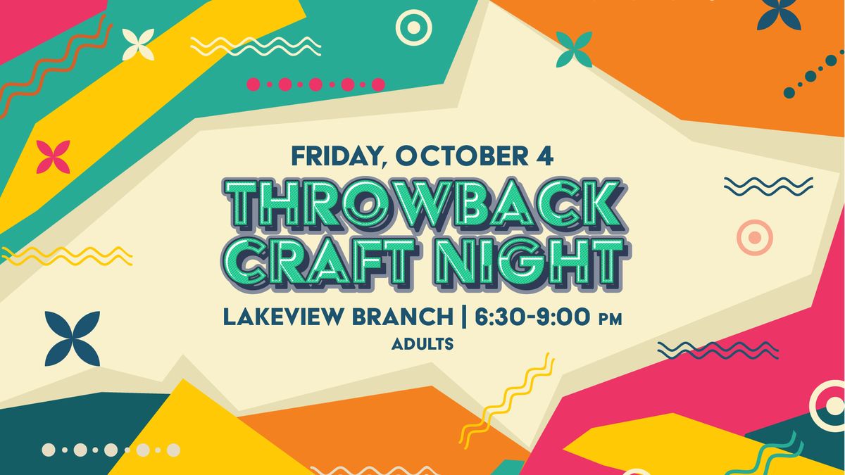 Throwback Craft Night @ Lakeview Branch (for adults)