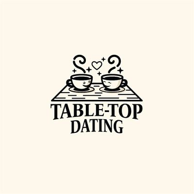 Table-Top Dating
