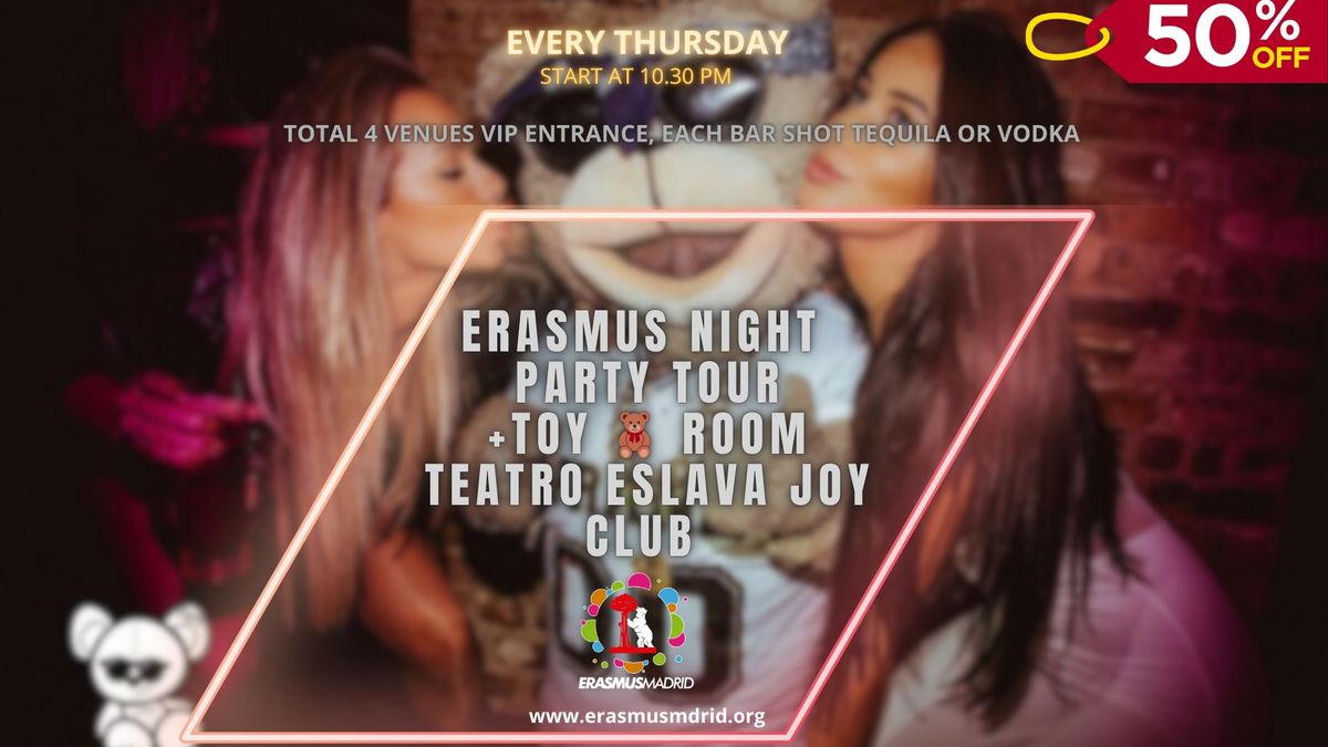 Thursdays Erasmus Night Pubcrawl Tour + Toy \ud83e\uddf8 Room Club & Teatro Eslava Joy