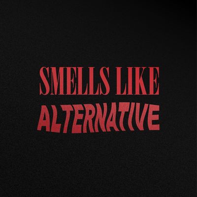 Smells Like Alternative