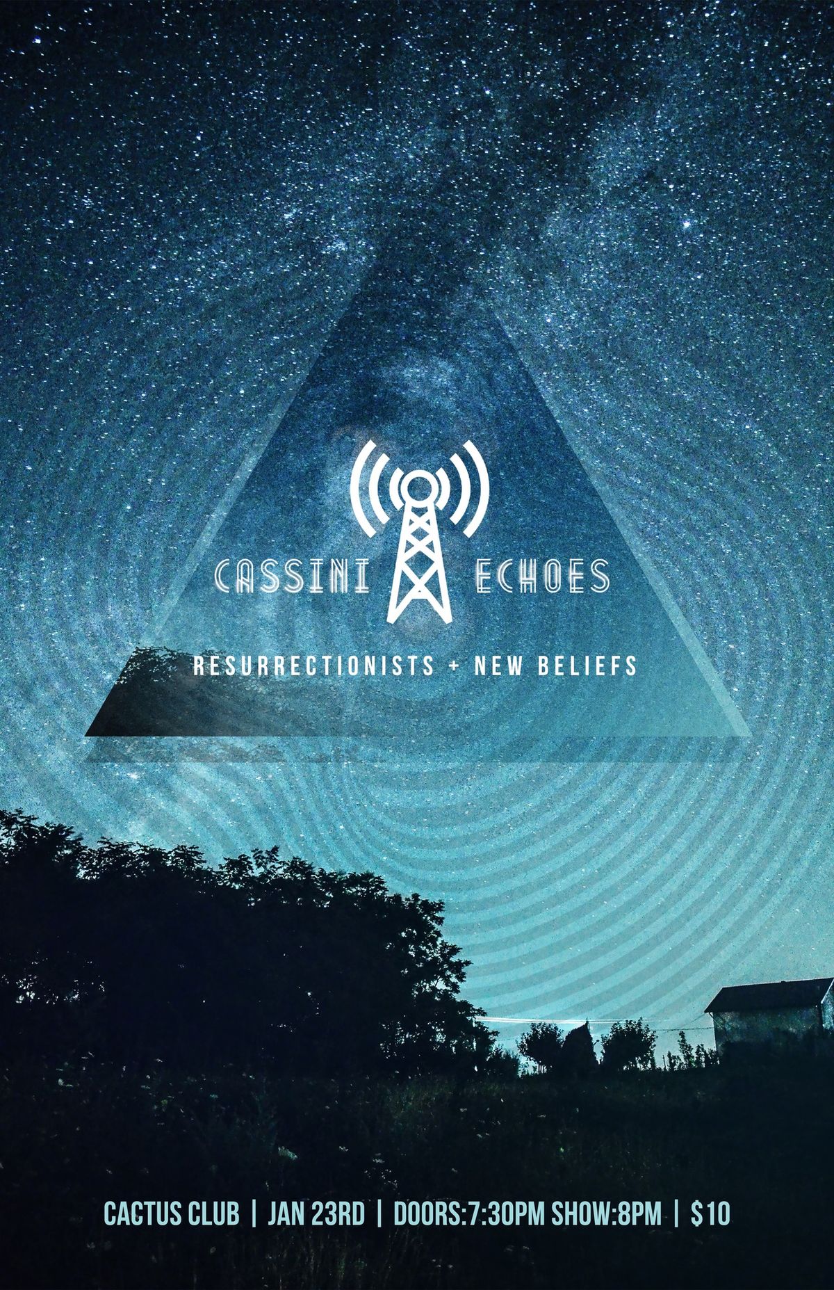 Cassini Echoes\/Resurrectionists\/New Beliefs @Cactus Club 1\/23\/24 8pm