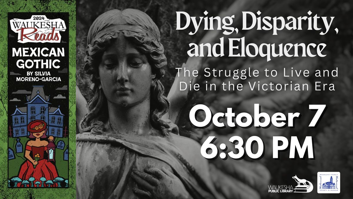 Dying, Disparity, and Eloquence: The Struggle to Live and Die in the Victorian Era