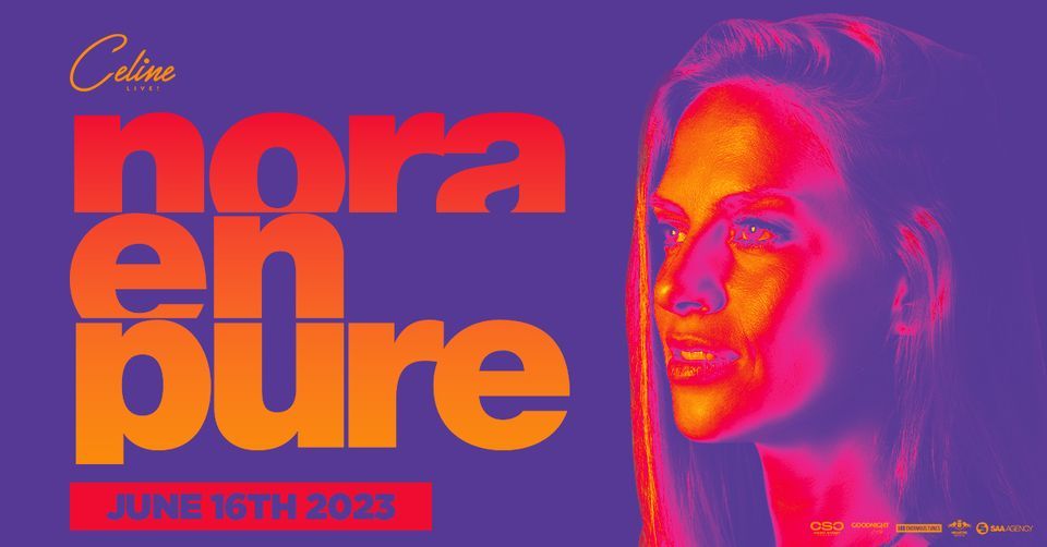 Nora En Pure at Celine Orlando | Fri 06.16.23