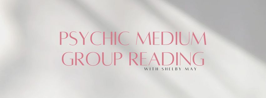 Psychic Medium Group Reading