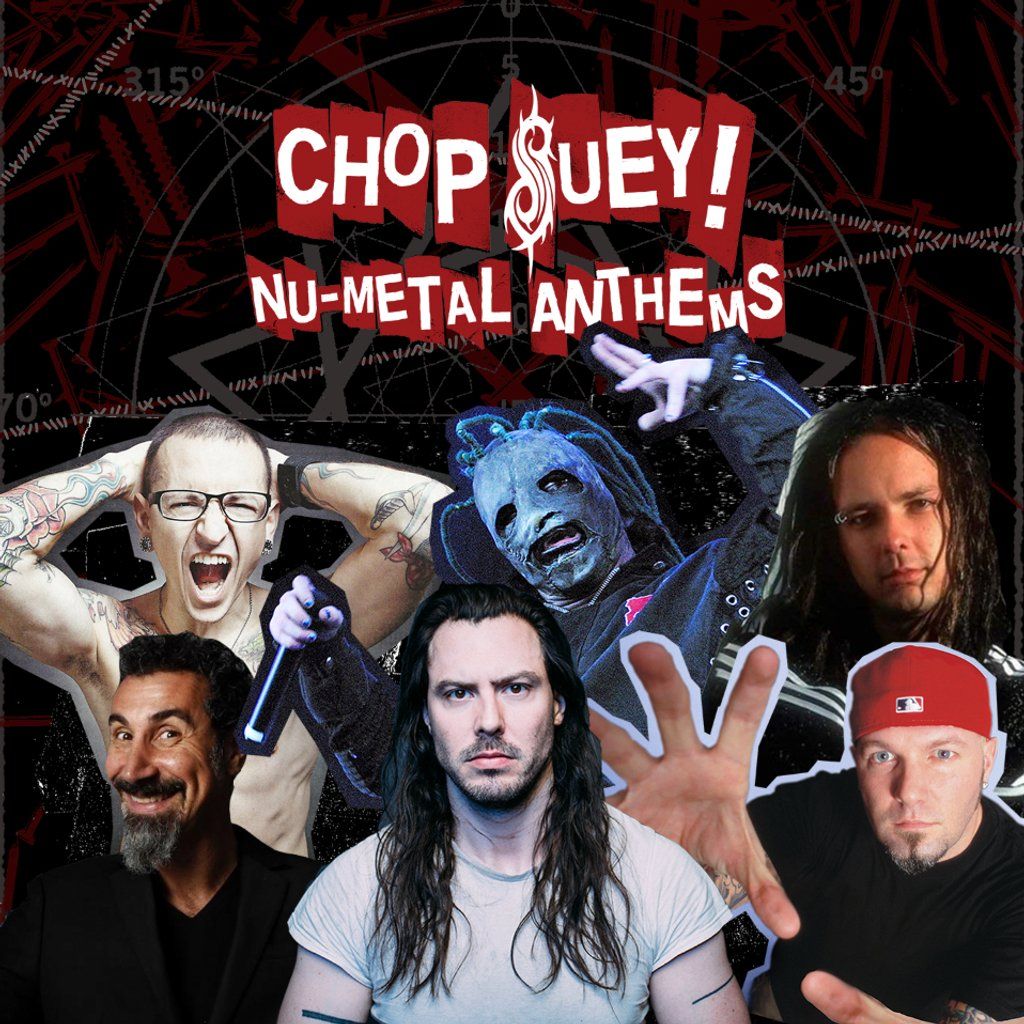 Chop Suey! Nu-Metal Anthems | Ipswich