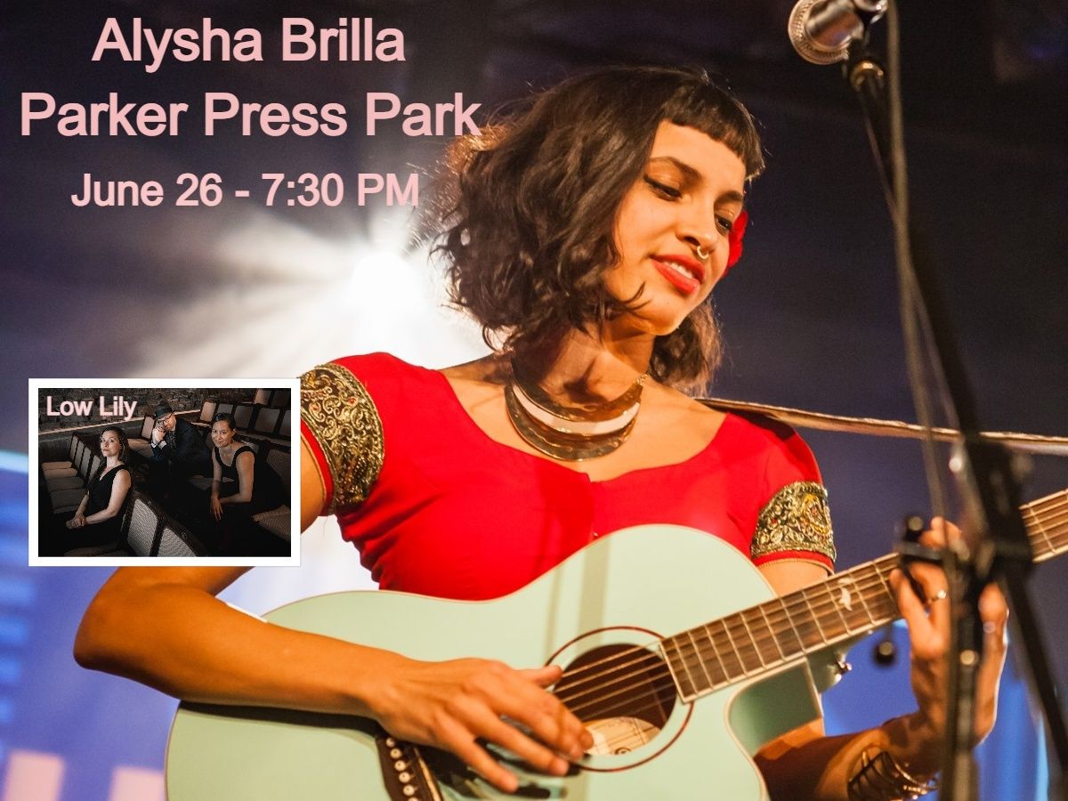Alysha Brilla in Parker Press Park w\/ Low Lily opening
