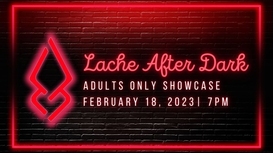 Lach\u00e9 After Dark: Adults Only Showcase