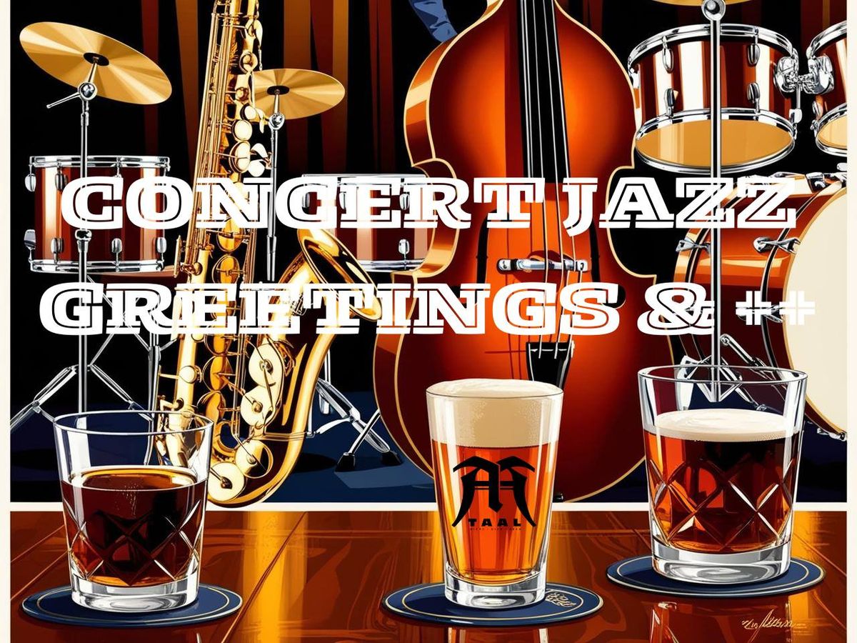 CONCERT JAZZ GREETINGS & ++ \/ D\u00c9GUSTATION DE WHISKY