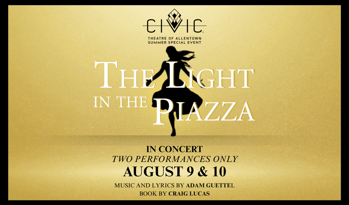 The Light in the Piazza at Lisa Smith Wengler Center For The Arts - Smothers Theatre