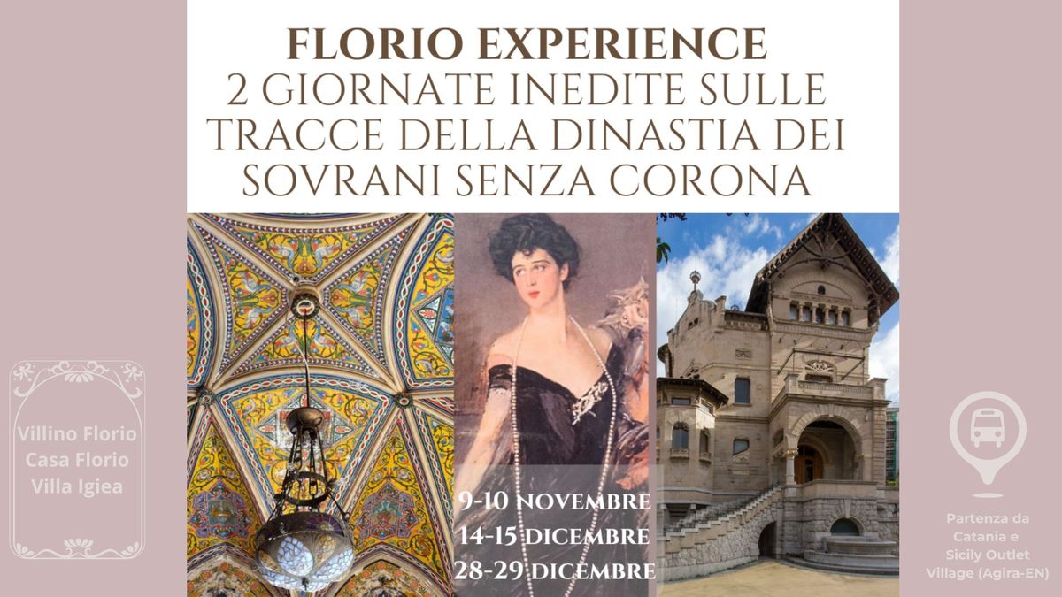 FLORIO EXPERIENCE 2 GIORNATE INEDITE SULLE TRACCE DELLA DINASTIA DEI SOVRANI SENZA CORONA