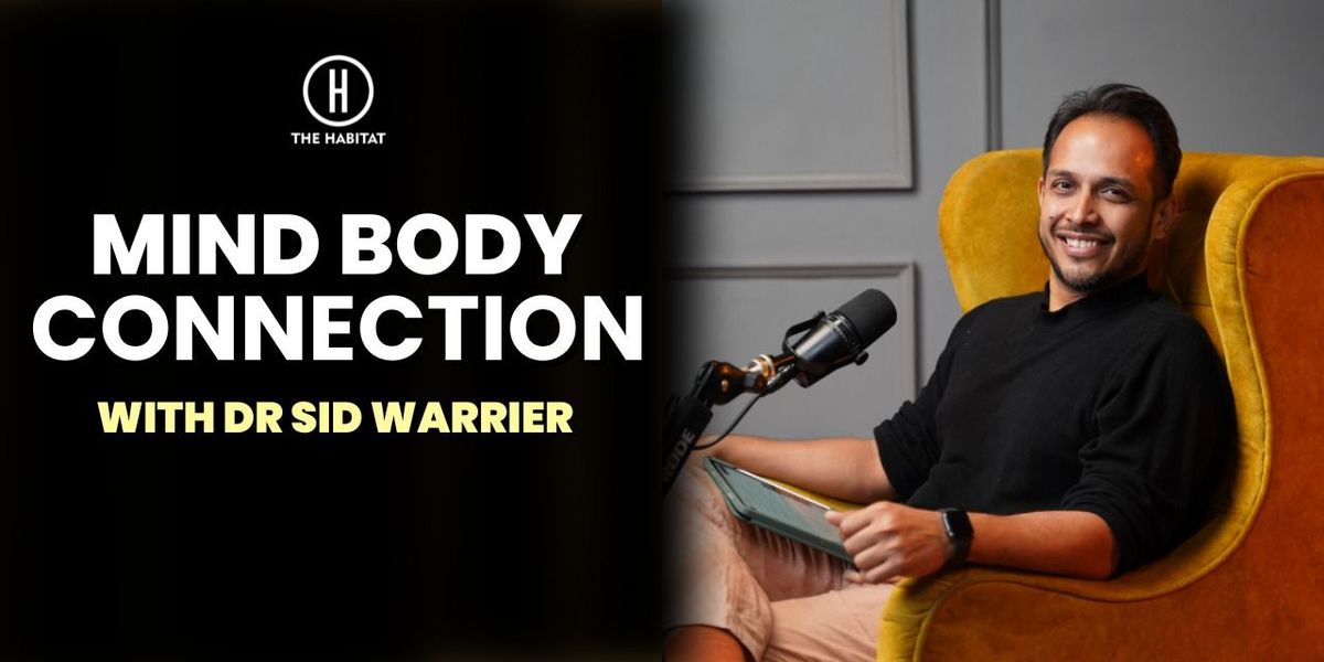 Mind Body Connection with Dr Sid Warrier