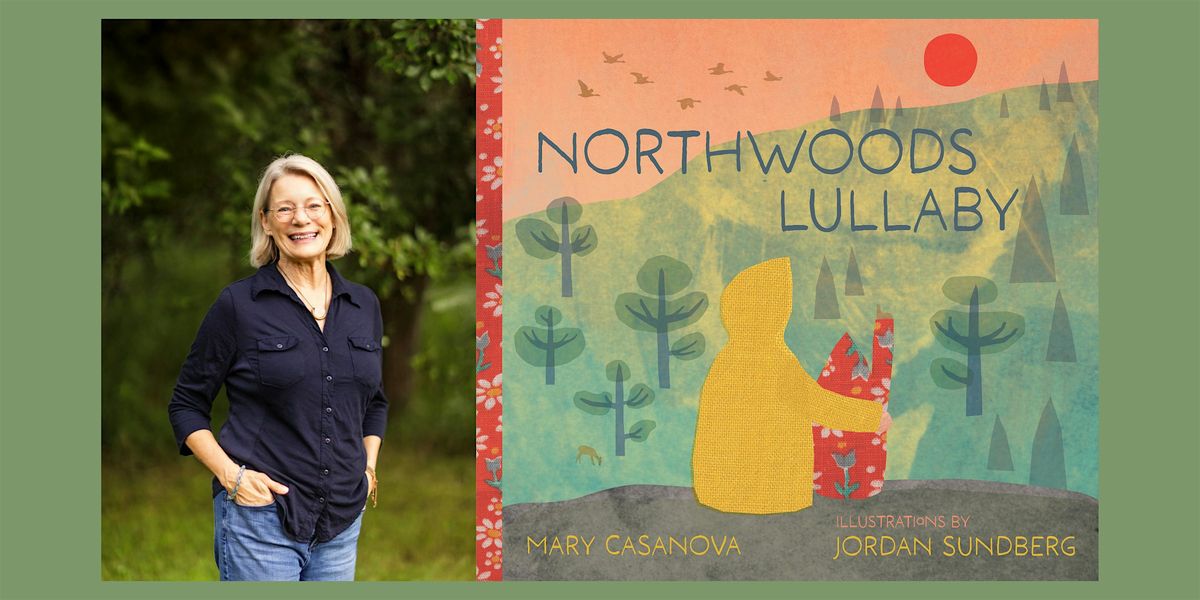 Mary Casanova, NORTHWOODS LULLABY - Storytime