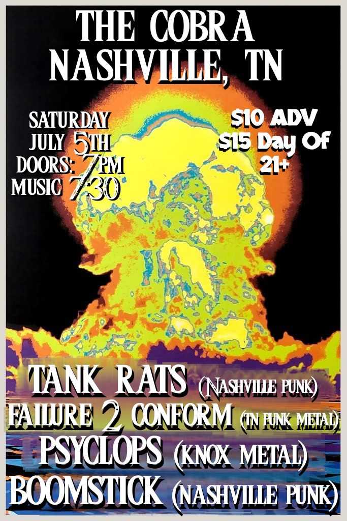 Tank Rats, Failure 2 Conform, Psyclops and Boomstick at The Cobra Nashville