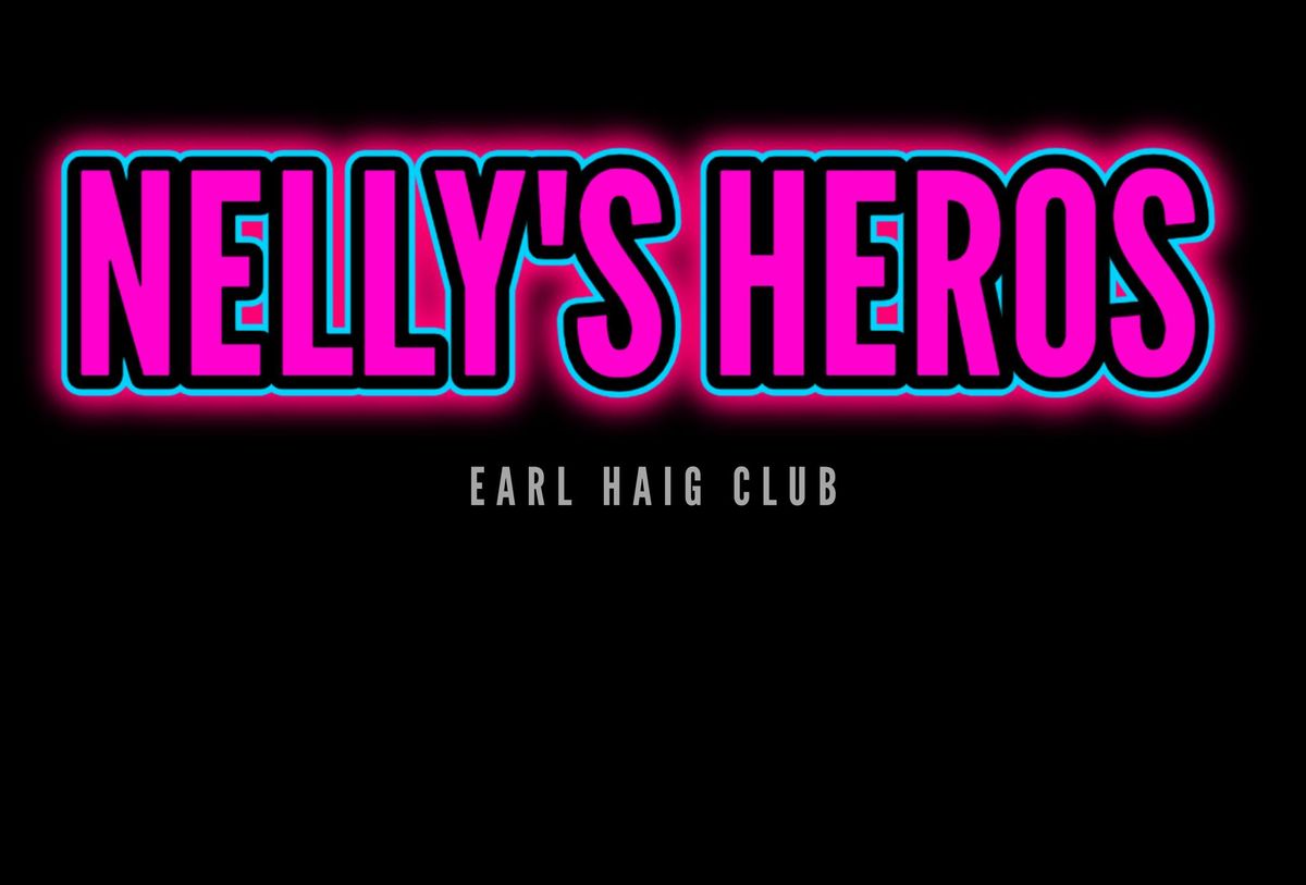 Nelly's Heros at The Earl Haig Club Bar