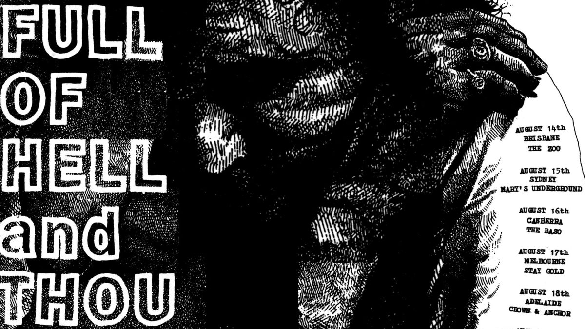 FULL OF HELL & THOU | ADELAIDE | 90 TICKETS LEFT