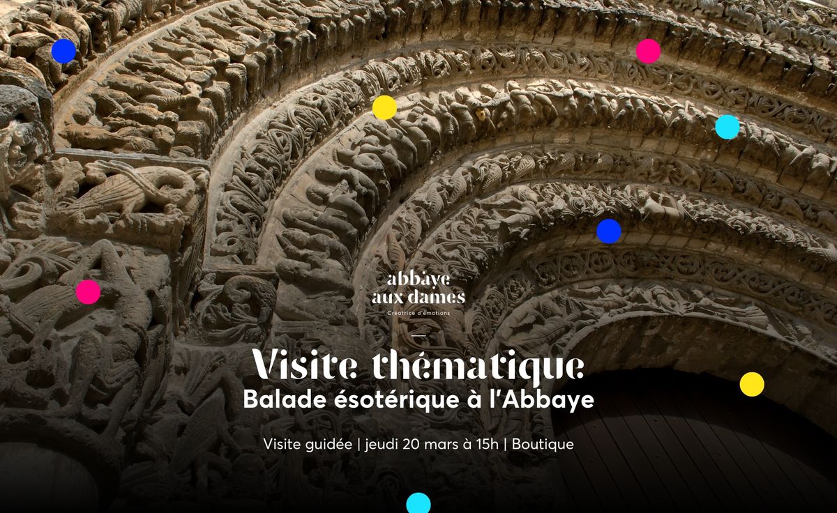 Visite th\u00e9matique : Balade \u00e9sot\u00e9rique \u00e0 l\u2019Abbaye