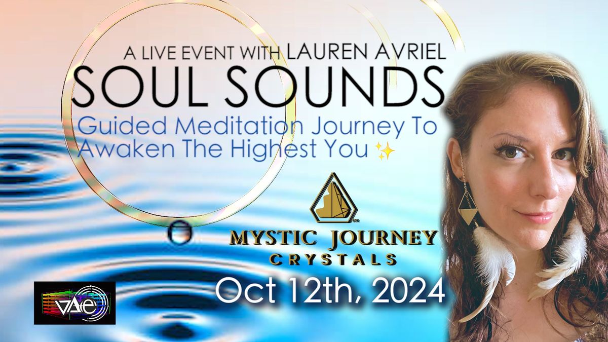 Soul Sounds: Guided Meditation To Awaken the Highest You