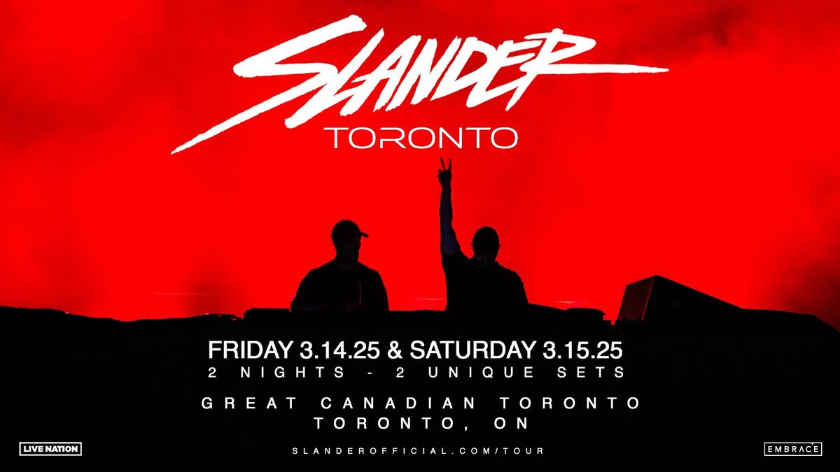 Slander @ Great Canadian Casino Resort Toronto | March 14th & 15th