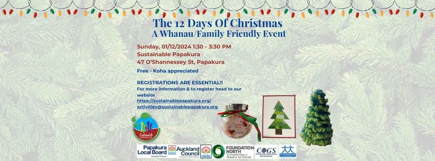 The 12 Days Of Christmas - A Whanau\/Family Friendly Event