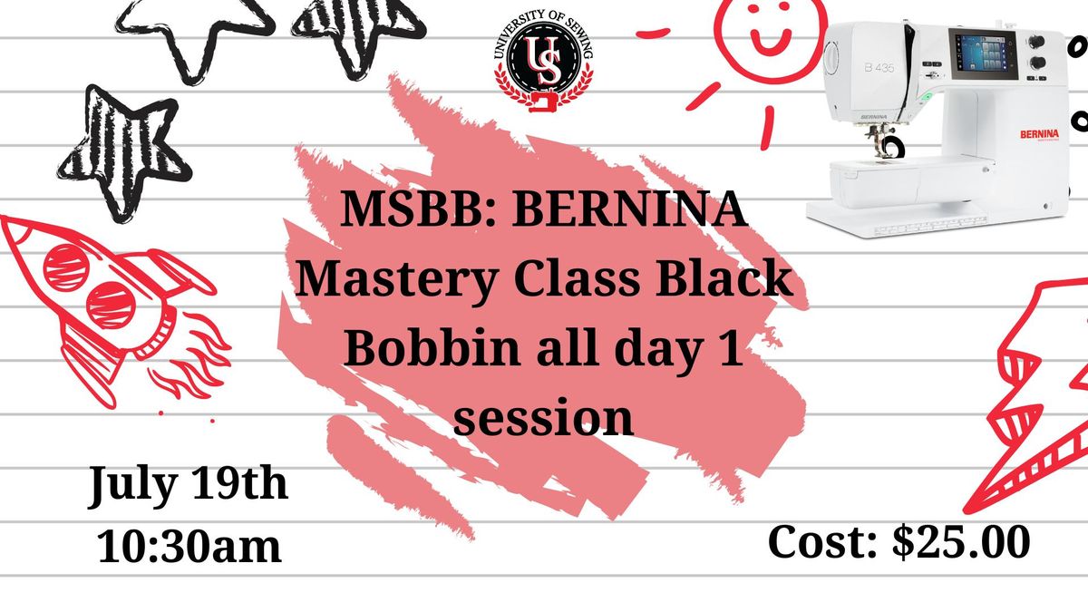 BERNINA Mastery Class Black Bobbin all day 1 session