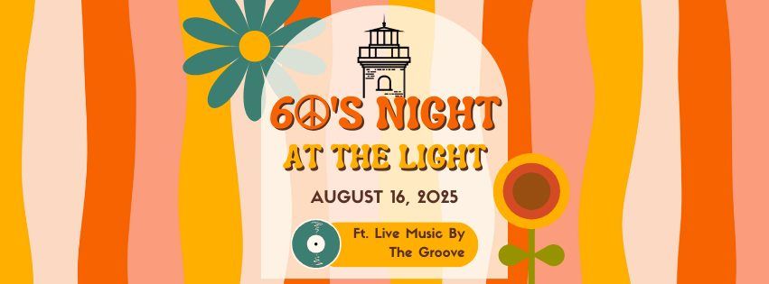 "It's the 60's!" Night at the Light - 4th Annual Fundraiser for Lake Erie Lights