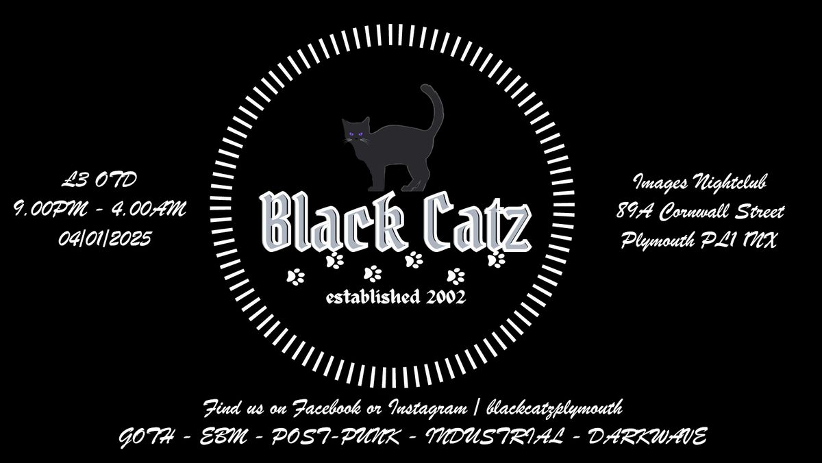 Black Catz - 4th January 2025 Happy New Year