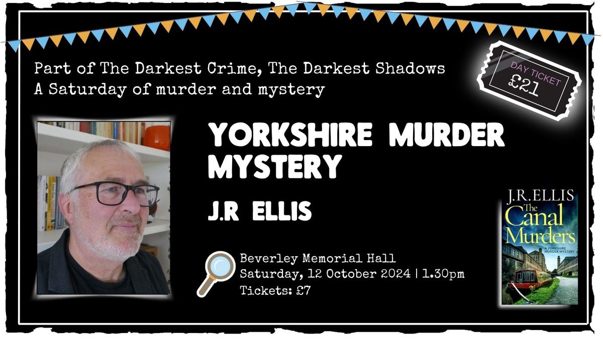 Yorkshire Murder Mystery: JR Ellis