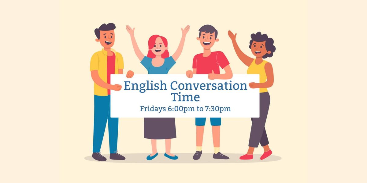 Friday Night English Conversation Time (ECT)