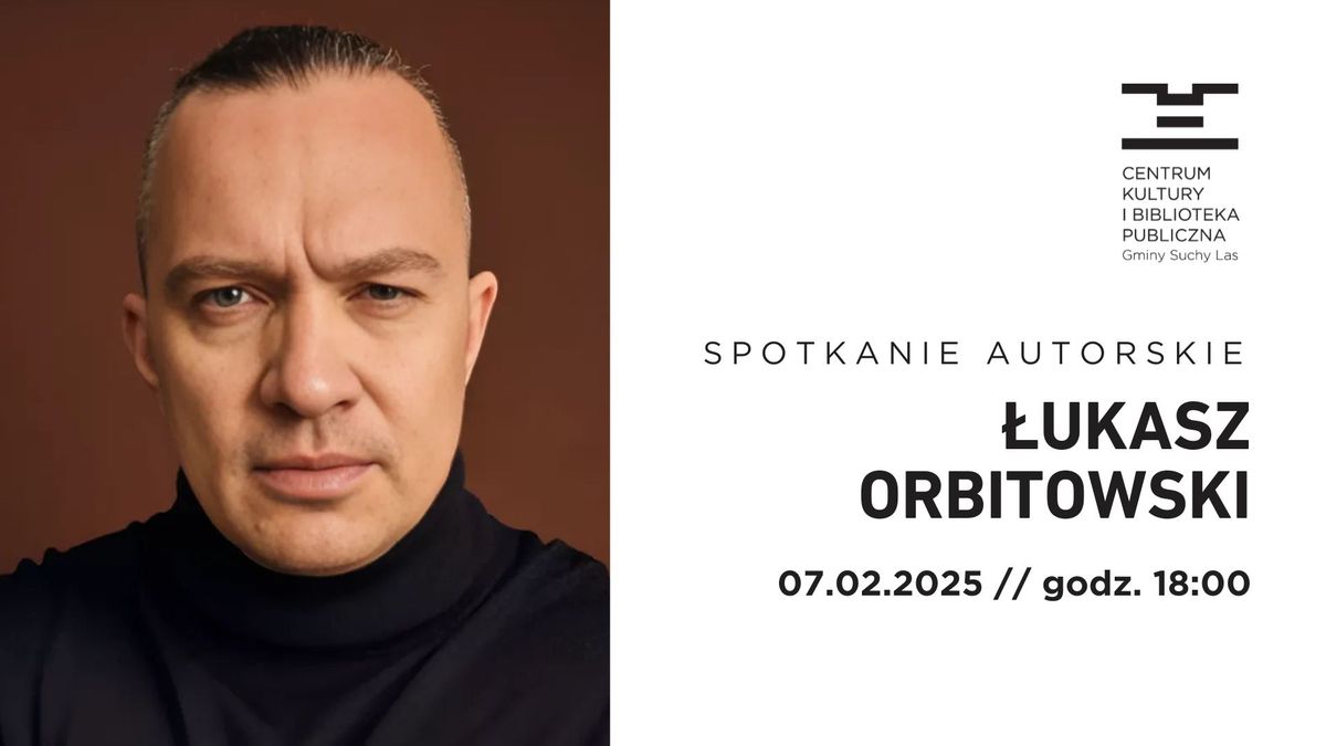 Spotkanie autorskie z \u0141ukaszem Orbitowskim