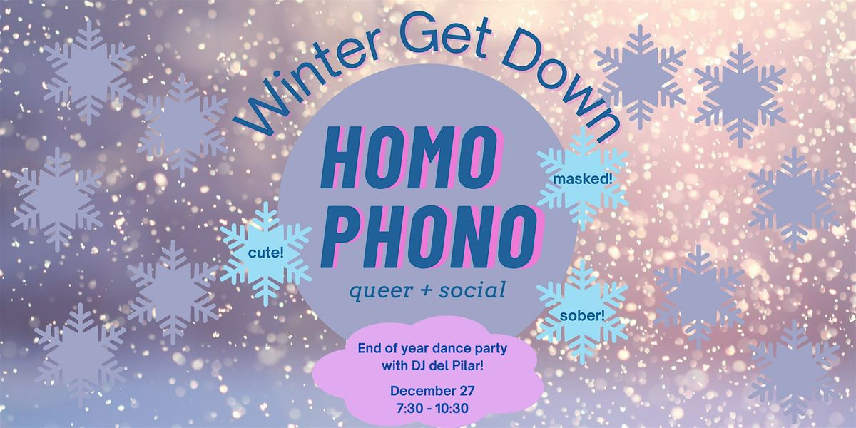 Winter Get Down Dance Party with Homo Phono!