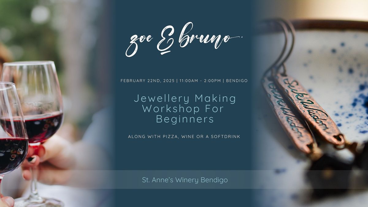 Jewellery Making Workshop For Beginners, St Anne's Winery, Bendigo