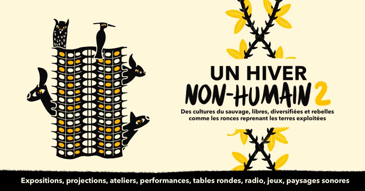 Un hiver non-humain 2 \/ Arts, jeux, ateliers et rencontres