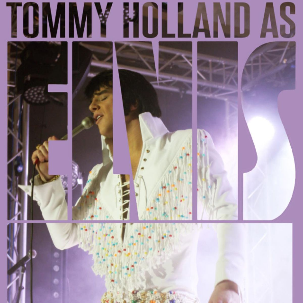 Tommy Holland AS ELVIS 